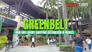 4K GREENBELT 2024 TOUR  HighEnd Luxury Shopping Destination in Makati  Ayala Center Makati PH [upl. by Isied]