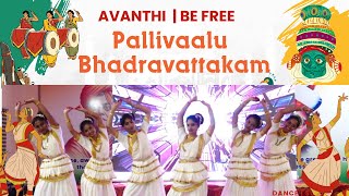 AVANTHI  BE FREE  Pallivaalu Bhadravattakam [upl. by Fatima440]