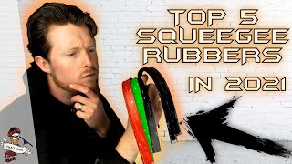 TOP 5 SQUEEGEE RUBBERS TO BUY IN 2021 [upl. by Manson391]