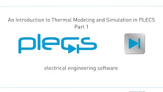 Thermal Modeling in PLECS Part 1 [upl. by Lebasiairam]