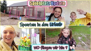 Spielplatz Update  Zaun fertig   Spontan in den Urlaub  Aber wohin  Reisen mit 7 Kindern [upl. by Hedaza]