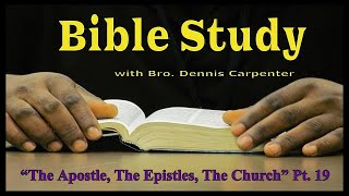 “The Apostle The Epistles The Church” Pt 19 [upl. by Arahc840]