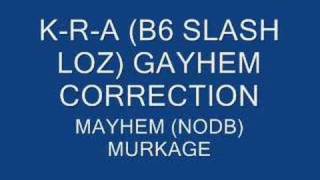 KRA  Gayhem Correction Mayhem Slew [upl. by Netsuj]