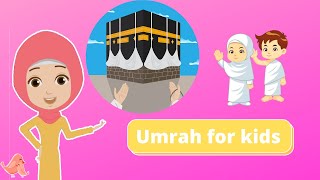 How to perform Umrah for kids  Step by Step guide to Umrah for Kids Happy Moms [upl. by Aran]