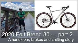 2020 Felt Breed 30 a handlebar brakes and shifting story  part 2 [upl. by Nelram]