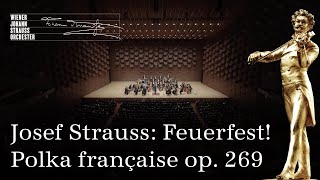 🎻 Josef Strauss Feuerfest  Polka française op 269  WJSOat ♪♫ [upl. by Aneekas]