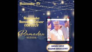 Sheikh Yahya Masussuka Ramadan Tafseer 008 2024 [upl. by Ellimaj]