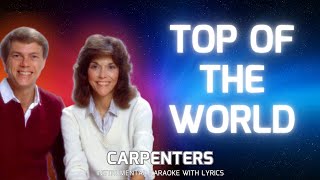 TOP OF THE WORLD  CARPENTERS KARAOKE [upl. by Ettebab]