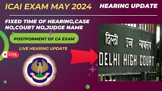 live Hearing Biggest Update CA exam postponement Today News Fixed Time of Hearingcase no official [upl. by Odelinda]