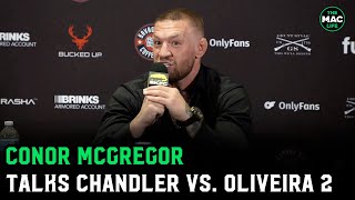 Conor McGregor on Chandler vs Oliveira quotIm tested twice as much but cant get a datequot [upl. by Isborne502]