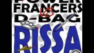 Power Francers Vs D Bag  Rissa The Mastertrons Remix [upl. by Ettenotna]