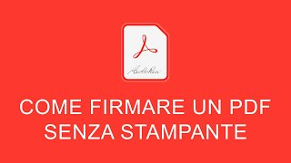 Come Firmare un PDF senza Stampare [upl. by Biddle]