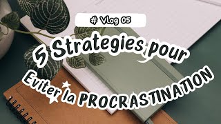 5 STRATEGIES Pour Eviter LA PROCRASTINATION [upl. by Williams]