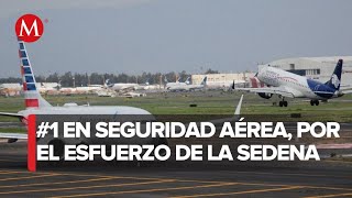 Sedena y su excepcional labor en el regreso a la categoría 1 de seguridad aérea [upl. by Mayrim]