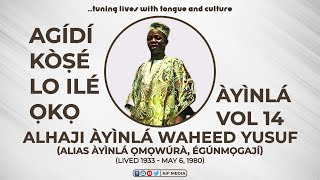 Agidi Ko Se Lo Ile Oko Obinrin by Ayinla Omowura  Egbo Tuntun Vol 14 [upl. by Sackville]