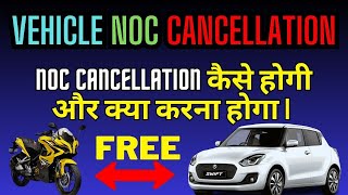 How To Cancel Vehicle NOC I NOC Roll Back I Vehicle Re Registration I Vehicle Other State Transfer [upl. by Repard477]