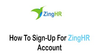 How To Sign Up for ZingHR Account 2022  Create ZingHR Account [upl. by Ailene]