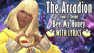 FFXIV The Arcadion Floor 2 Theme with Lyrics  Bee My Honey [upl. by Enyalahs787]