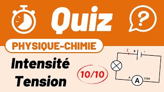 INTENSITÉ et TENSION électrique 🔟🔟 Quiz pour réviser  Collège  Physique Chimie [upl. by Bubb553]