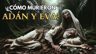 Adán y Eva ¿Cómo Murieron REALMENTE El Legado de los Primeros Humanos [upl. by Wsan351]