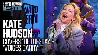 Kate Hudson Covers “Voices Carry” Live on the Stern Show [upl. by Joshuah670]