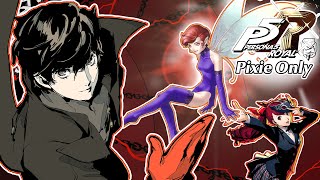 Can You Beat Persona 5 Royal Using Only Pixie [upl. by Keane74]