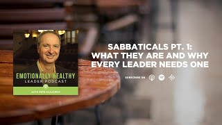 Sabbaticals Pt 1 What They Are and Why Every Leader Needs One  Pete Scazzero [upl. by Chirlin]