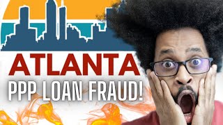 Atlanta PPP Loan Fraud Investigation [upl. by Durwyn]