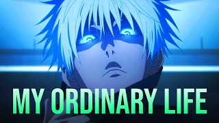 quotSatoru Gojoquot  My ordinary life x I got no time EDITAMV [upl. by Cram]