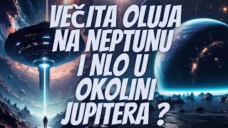 Večita oluja na Neptunu i NLO u blizini Jupitera [upl. by Bernie]