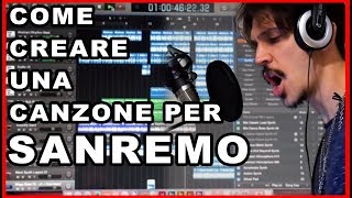 COME CREARE UNA CANZONE PER SANREMO SENZA ALCUN TALENTO  Tutorial [upl. by Misha286]