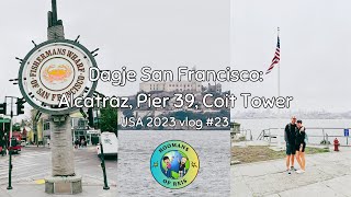 USA 2023 Vlog 23 Een dagje San Francisco  Alcatraz Pier 39 en Coit Tower [upl. by Yarised]