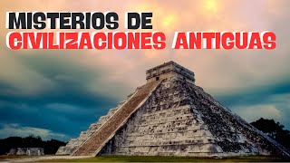 MISTERIOS DE CIVILIZACIONES ANTIGUAS [upl. by Zampino954]