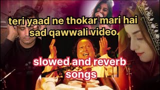 teri yaad ne thokar mari hai sad qawwali status 4k video nushrat Fateh ali khan 👉❤️ video viral [upl. by Petie]