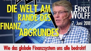 Ernst Wolff  Die Welt am Rande des Finanzabgrundes  Vortrag und Dialog [upl. by Gnal]