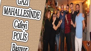 Gazi Mahallesinde Cafeyi Polis Basıyor [upl. by Cedric]