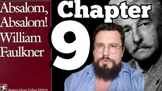 Lets Read Absalom Absalom Chapter 9 by William Faulkner [upl. by Charmian]