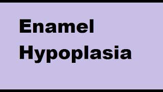 Enamel Hypoplasia [upl. by Adela686]