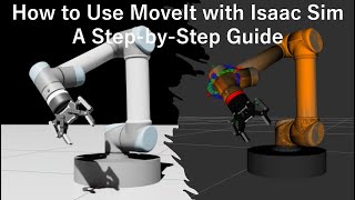 How to Use MoveIt with Isaac Sim A StepbyStep Guide [upl. by Derwood]