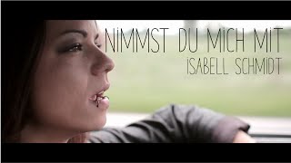 Isabell Schmidt Nimmst du mich mit offizielles Video [upl. by Lahcym]