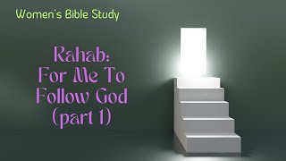 Womens Bible Study Rahab Day 5 part 1 [upl. by Ul250]