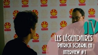 Les Légendaires TV  Bonus  Patrick Sobral en interview [upl. by Nyrehtak]