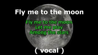 KARAOKE Fly me to the moon Frank Sinatra Vocal [upl. by Sloane255]