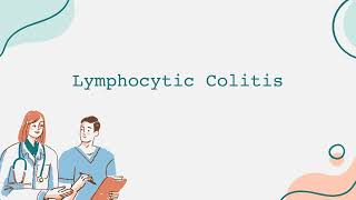 Lymphocytic Colitis [upl. by Adnilemre]