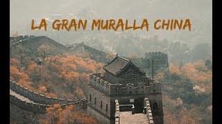 La Gran Muralla China [upl. by Leopold]