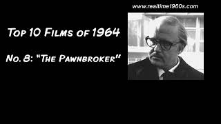 1964  Top 10 Films  “The Pawnbroker” Ep 31 [upl. by Noeht]