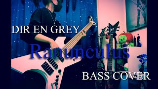 【DIR EN GREY】Ranunculus【BASS COVER】ベース弾いてみた [upl. by Llemor]