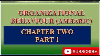 organizational behavior chapter 2 part 1 high quality [upl. by Shute]