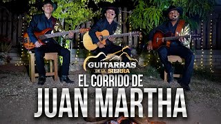 El Corrido De Juan Martha  Guitarras De La Sierra en vivo [upl. by Stroup]