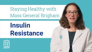 Insulin Resistance Treatment amp How it Affects Weight Loss  Mass General Brigham [upl. by Nanfa]